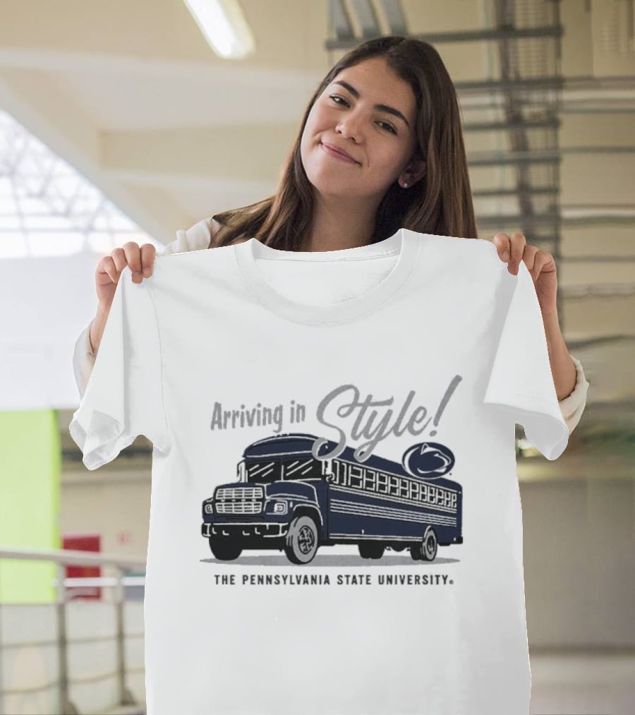 Arriving In Style The Pennsylvania State University Bus T-Shirt