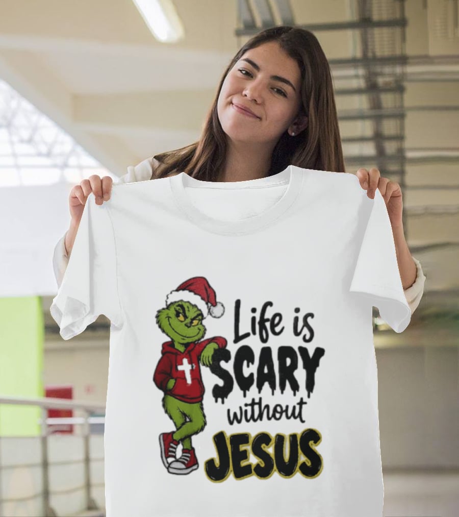 Life Is Scary Without Jesus Grinch Christmas Santa Hat T-Shirt