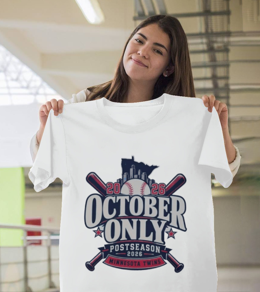 Minnesota Twins October Only 2026 MLB Postseason Baseball T-Shirt