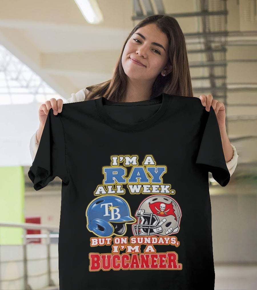 I'm A Ray All Week But On Sundays I'm A Buccaneer B Helmet Football Fan T-Shirt