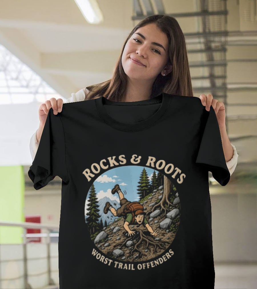 Rocks And Roots Worst Trail Offenders Hiking Humor T-Shirt