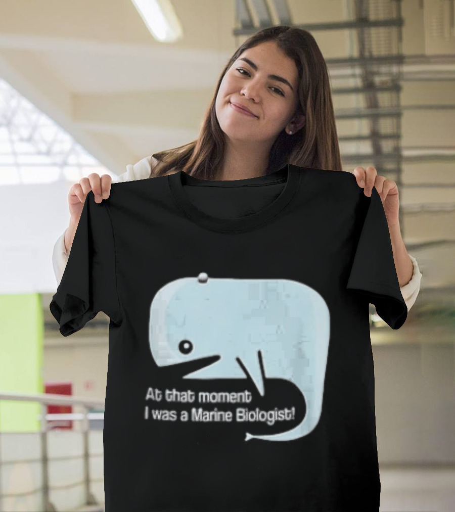 At That Moment I Was A Marine Biologist Light Blue Whale Cartoon T-Shirt