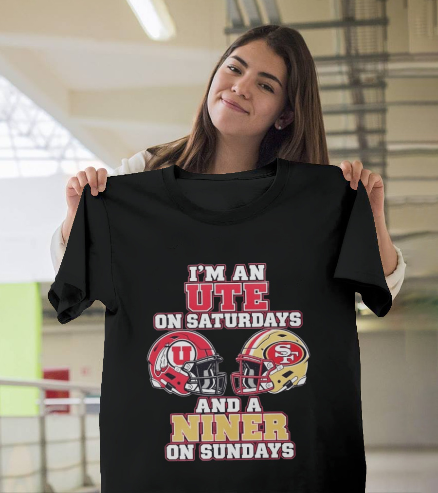 I'm An Ute On Saturdays And A Niner On Sundays Football Fan Helmets T-Shirt