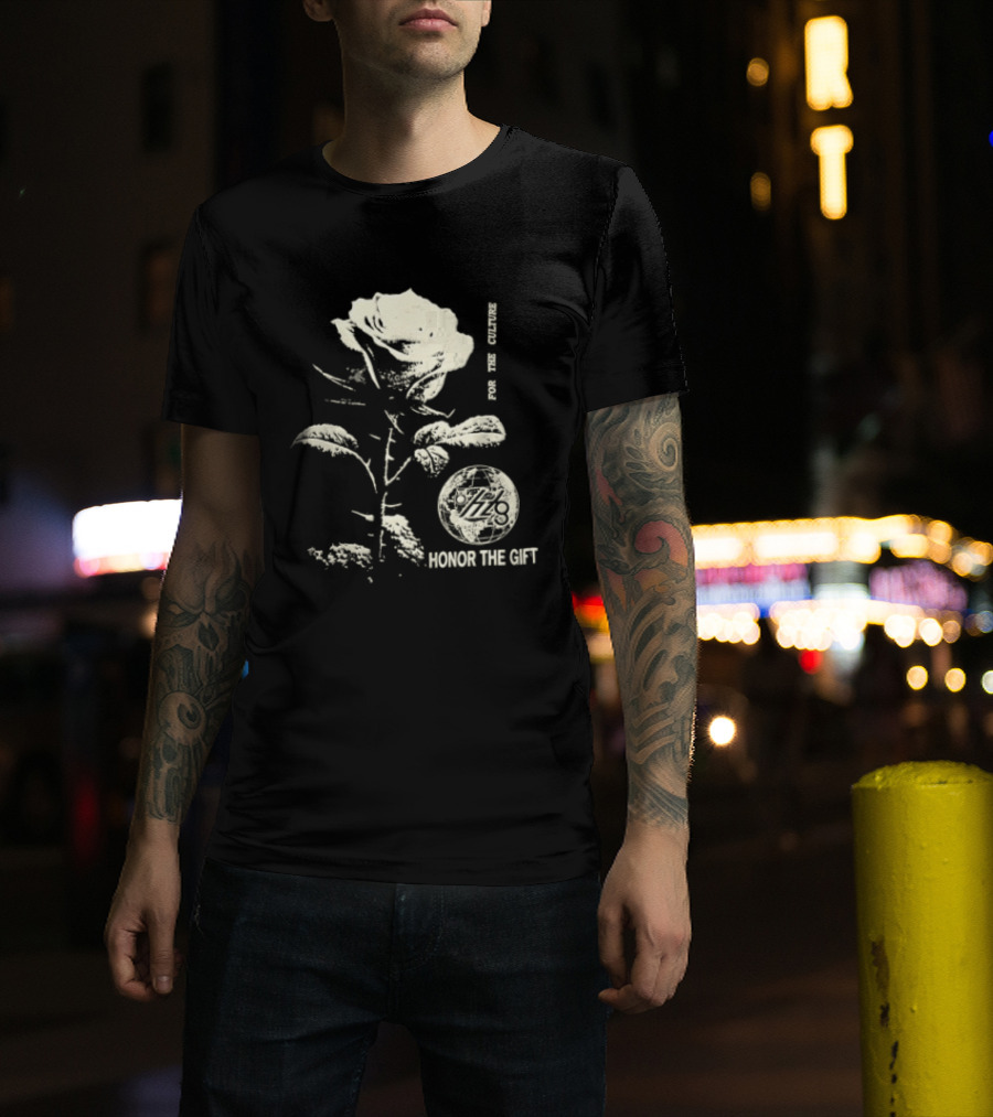 Honor The Gift Large Rose Globe For The Culture T-Shirt