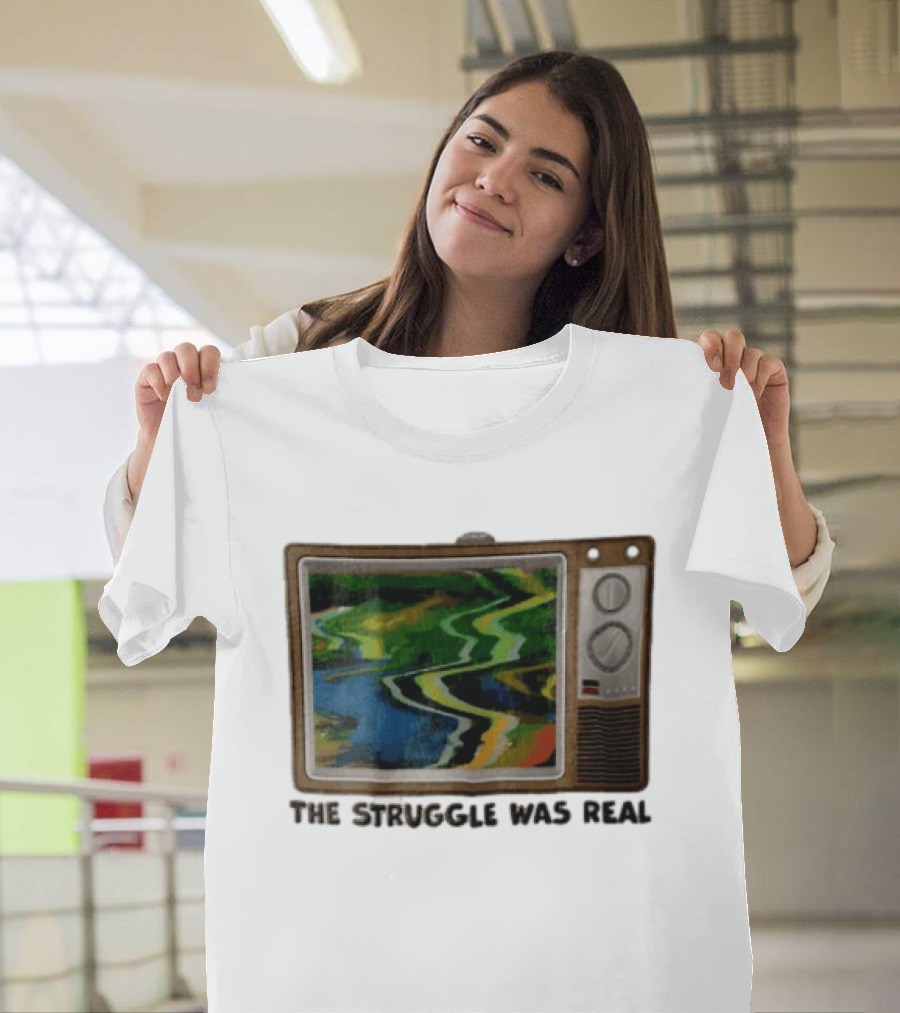 THE Struggle WAS Real Retro Television Set Static Screen 90s Nostalgia T-Shirt