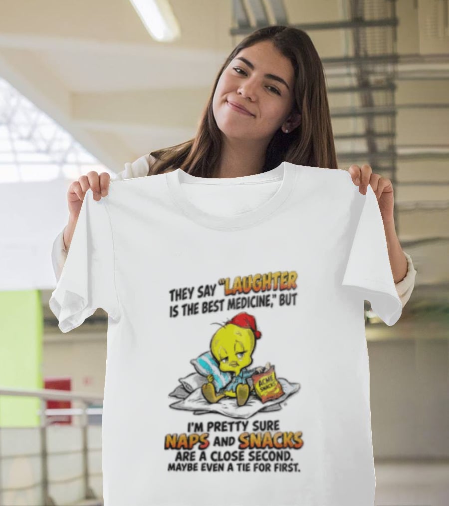 Tweety Laughter Best Medicine Naps Snacks Acme Sack Pillow T-Shirt