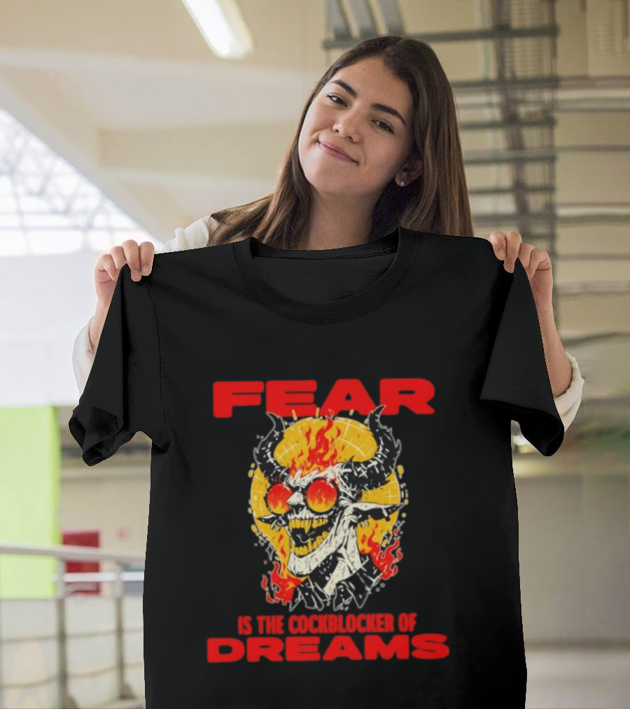 Fear Is The Cockblocker Of Dreams Flaming Demon With Horns And Sunglasses T-Shirt