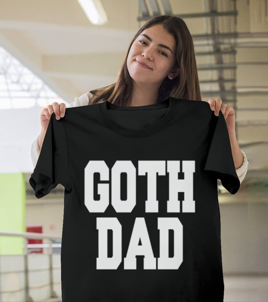 Goth Dad Bold Statement Father's Day Fashion T-Shirt