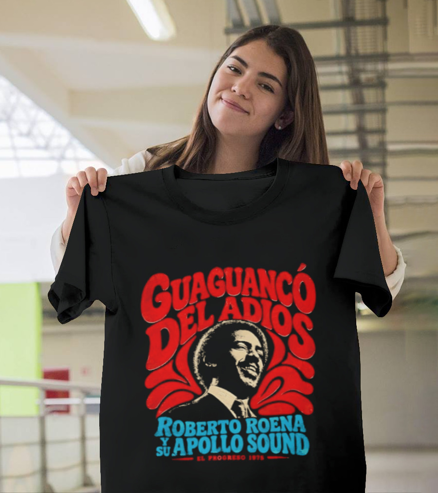 Guaguancó Del Adiós 1975 Roberto Roena Y Su Apollo Sound T-Shirt