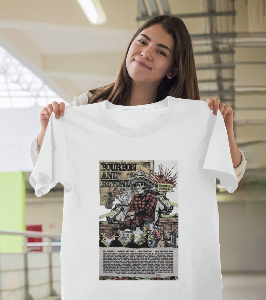 Bourbon And Beyond Festival 2026 Louisville Kentucky September 24 27 Foo Fighters Mumford And Sons Chris Stapleton Dave Matthews Band T-Shirt