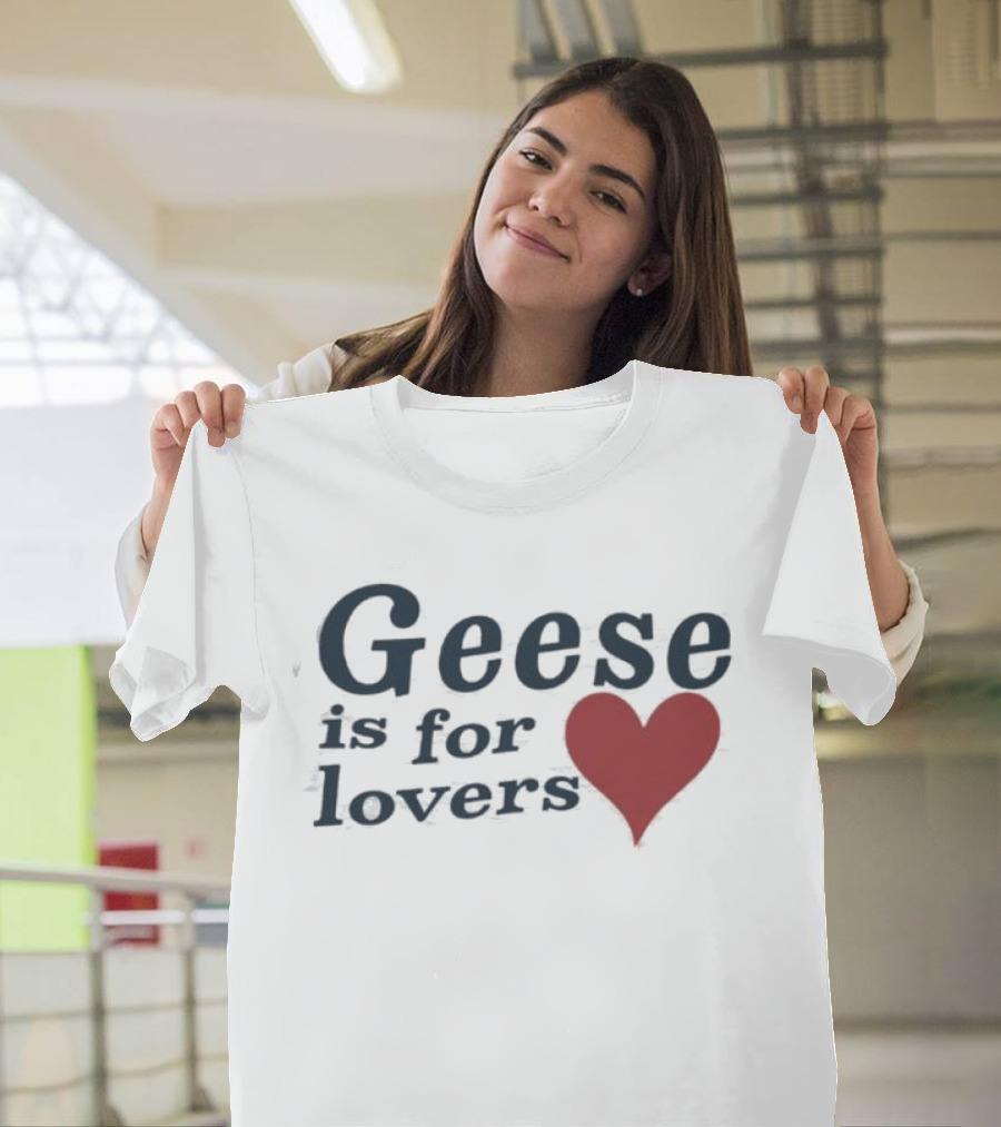Geese Is For Lovers Heart Design Geese Store T-Shirt