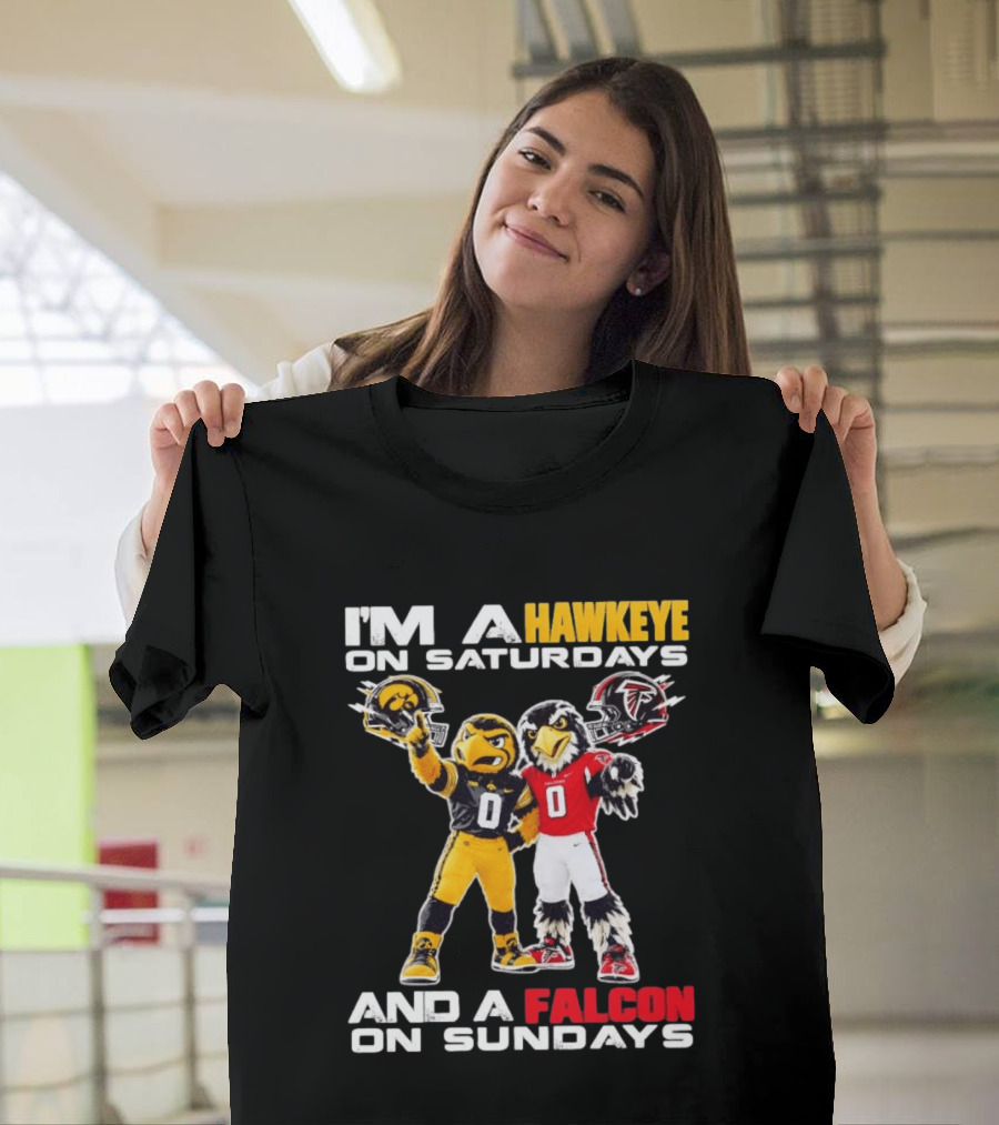 I'm A Hawkeye On Saturdays And A Falcon On Sundays Iowa Hawkeyes Atlanta Falcons Football Mascots T-Shirt