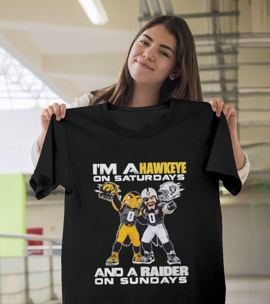 I'm A Hawkeye On Saturdays And A Raider On Sundays Iowa Hawkeyes Las Vegas Raiders Football Mascots T-Shirt