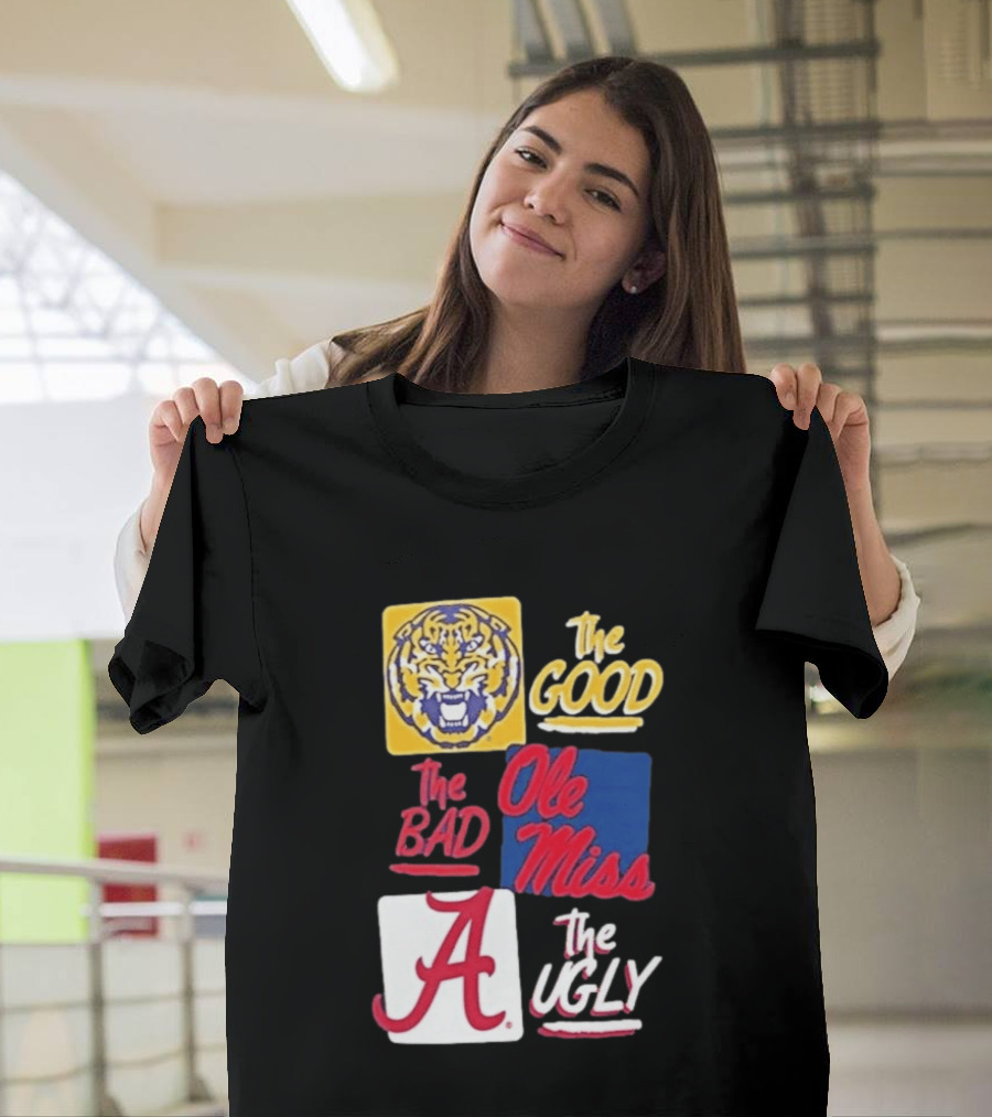 Original Tigers The Good Ole Miss Rebels The Bad Alabama Crimson Tide The Ugly T-Shirt