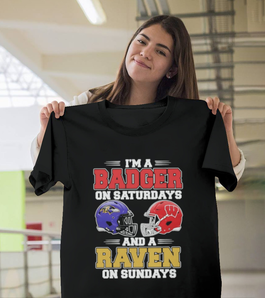 Wisconsin Badgers Saturdays Baltimore Raven Sundays Football Helmets Fan Gear T-Shirt
