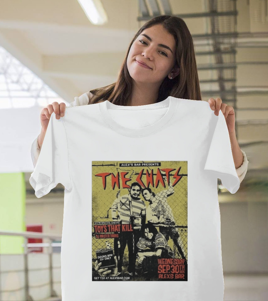 The Chats Alex's Bar 2026 Show Wednesday September 30th Special Guests Toys That Kill DJ Master Droog T-Shirt