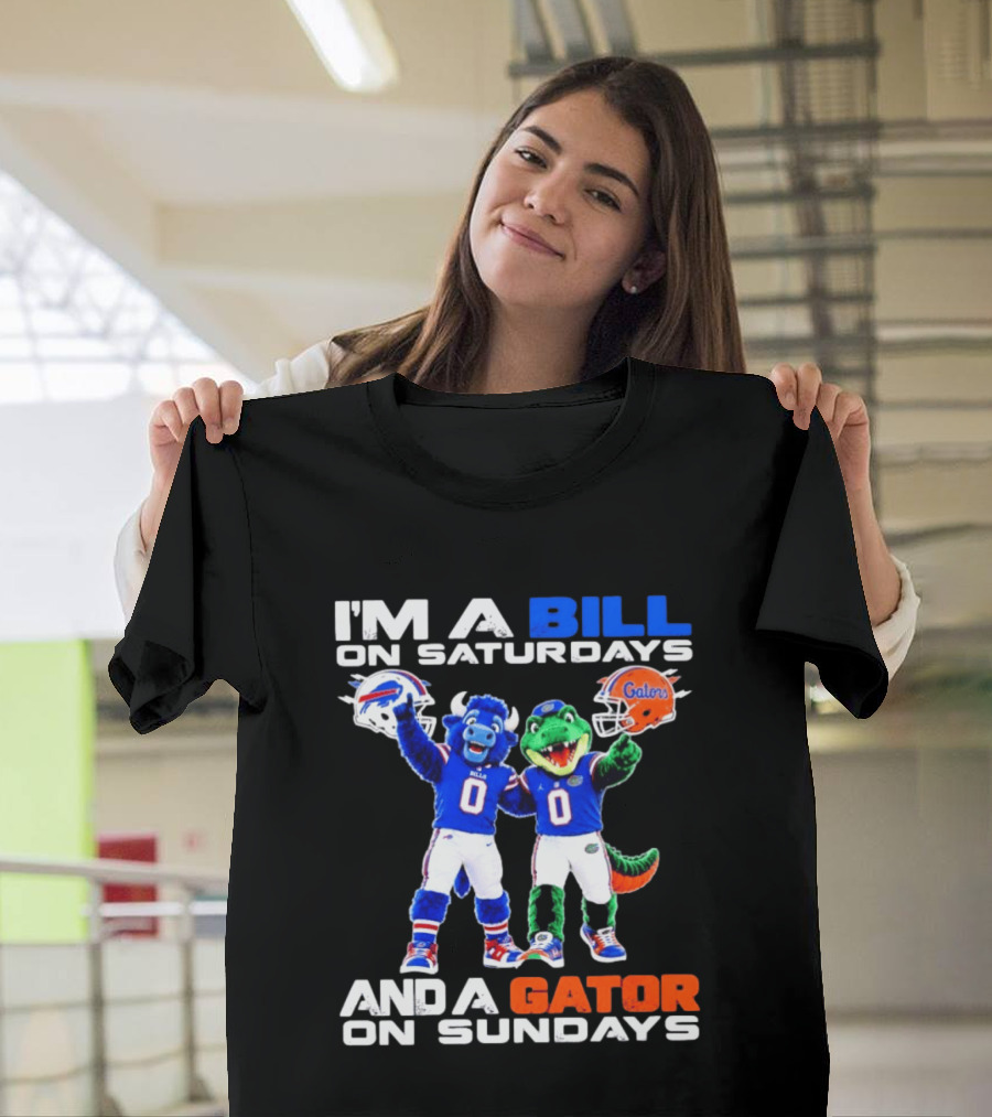 I'm A Bill On Saturdays And A Gator On Sundays Buffalo Bills Florida Gators Football Mascots T-Shirt