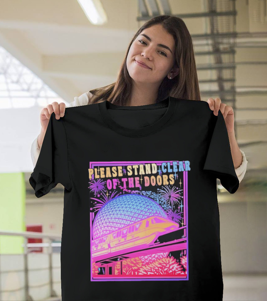 Please Stand Clear Of The Doors Monorail Space Geodesic Fireworks T-Shirt
