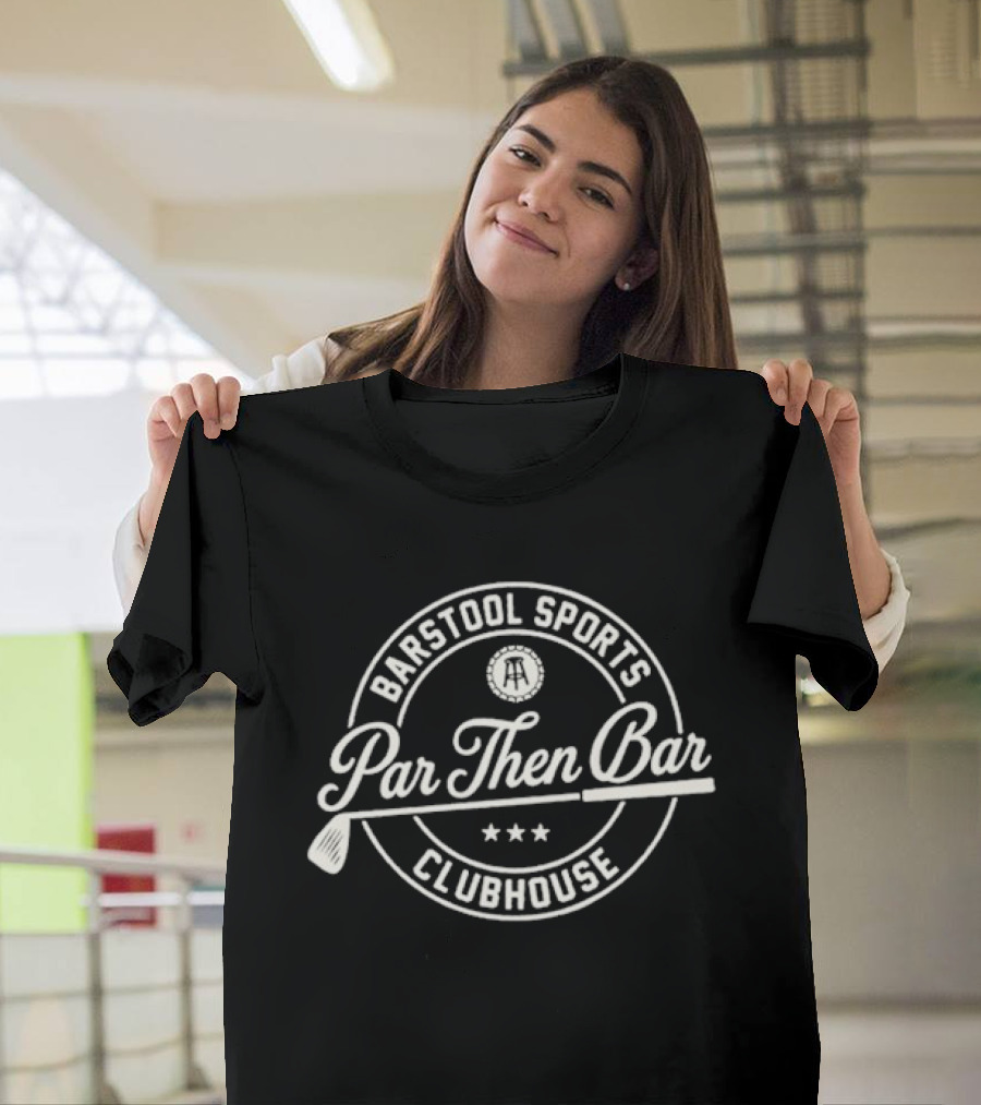 Barstool Sports Par Then Bar Clubhouse Golf T-Shirt