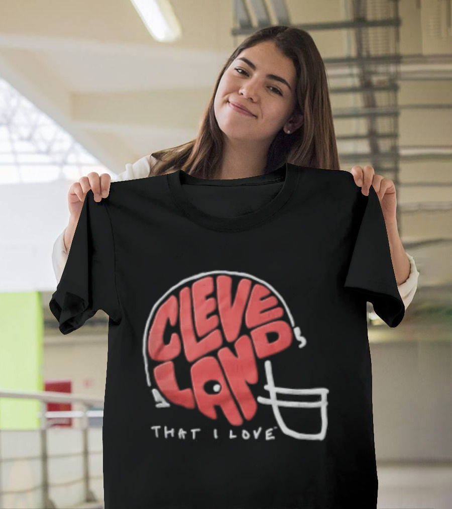 Cleveland Helmet That I Love Football Fan T-Shirt