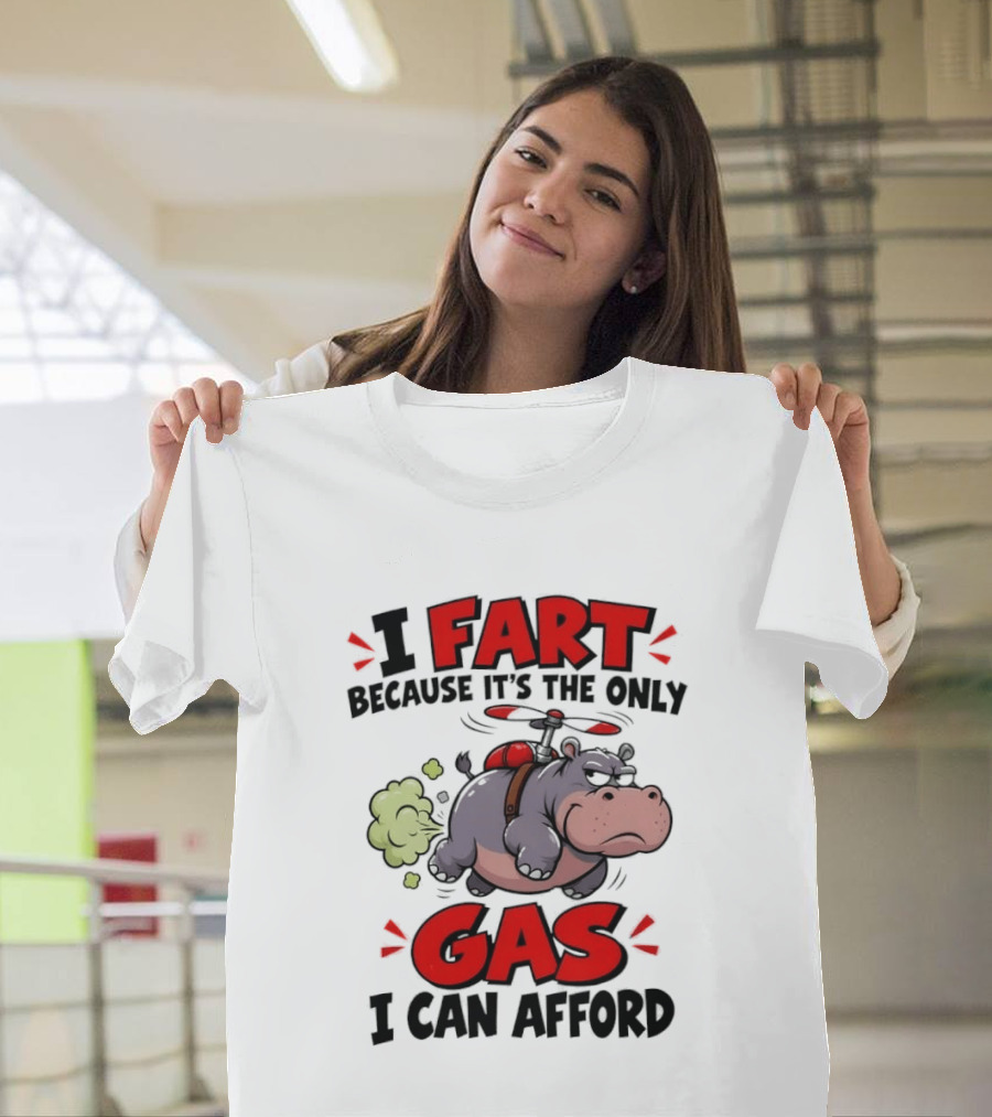 I Fart Because It's The Only Gas I Can Afford Funny Hippo Helicopter T-Shirt