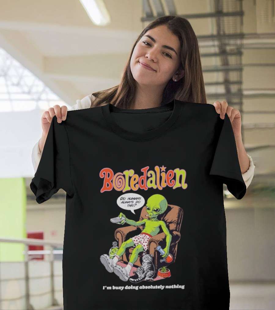 Boredalien Do Humans Always Do This I'm Busy Doing Absolutely Nothing Alien Relaxing Chair Cat TV Pizza T-Shirt