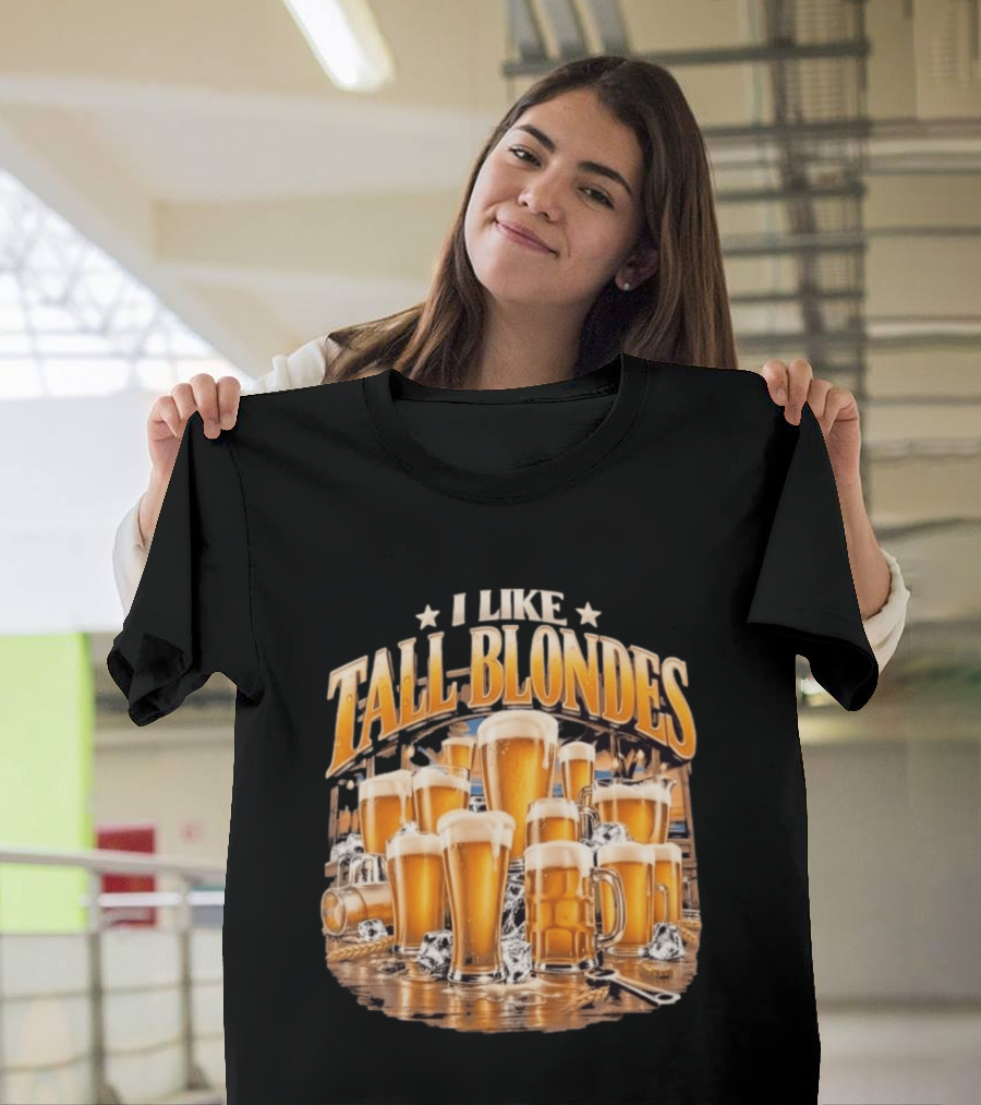 I Like Tall Blondes Beer Lover Blonde Ale Icy Pint Glasses T-Shirt