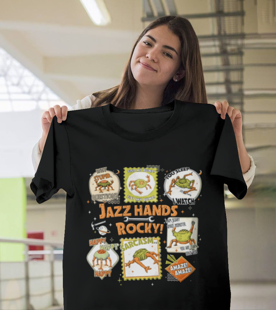 Jazz Hands Rocky Project Hail Mary Sarcasm Happy T-Shirt