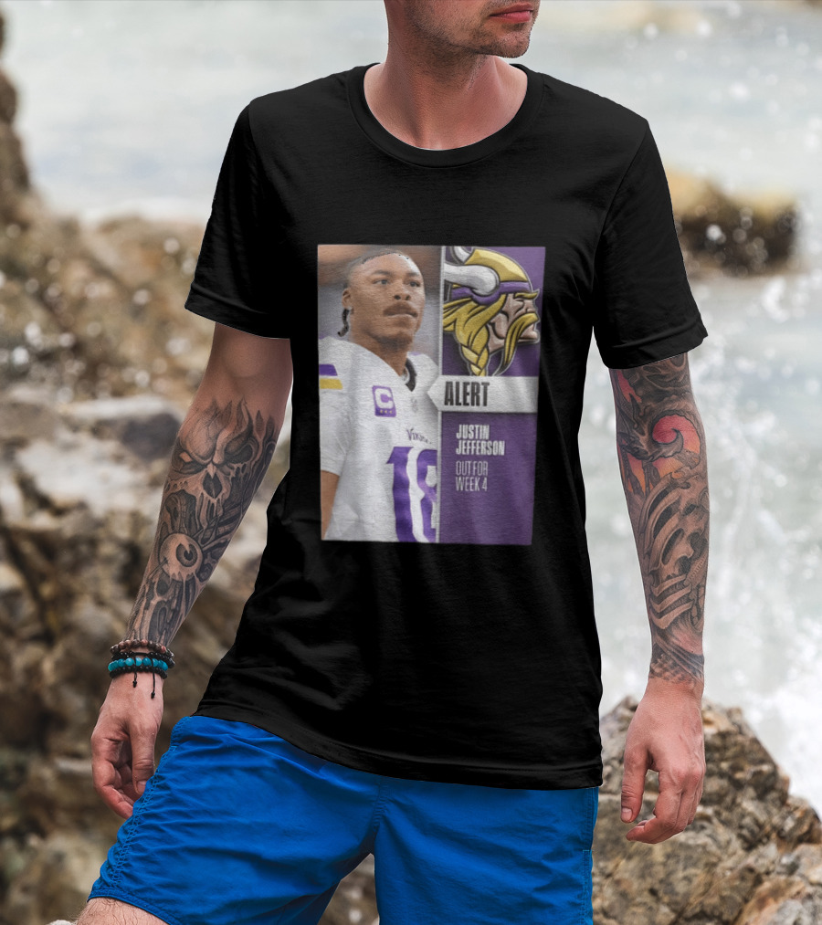 Alert Justin Jefferson Out For Week 4 Vikings Player Update T-Shirt
