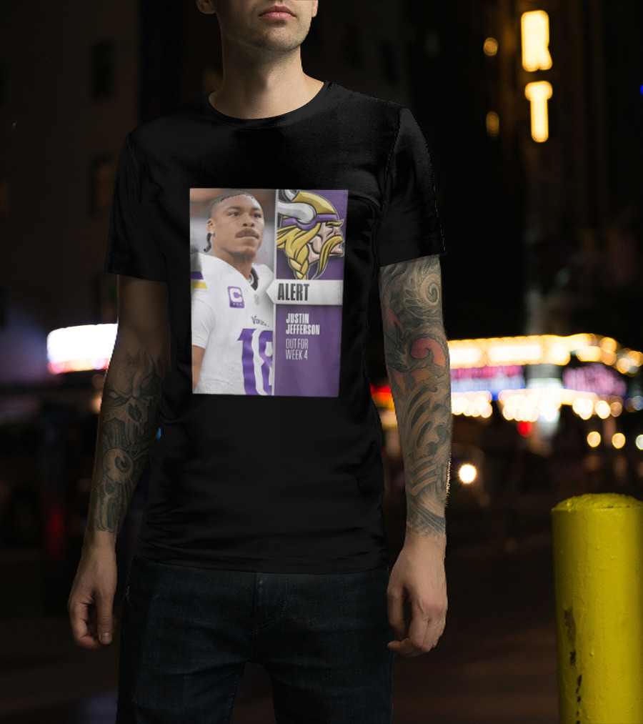 Alert Justin Jefferson Out For Week 4 Vikings Player Update T-Shirt