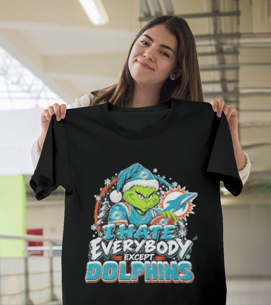 Original Miami Dolphins Grinch I Hate Everybody Except Dolphins Fans Christmas Holiday T-Shirt