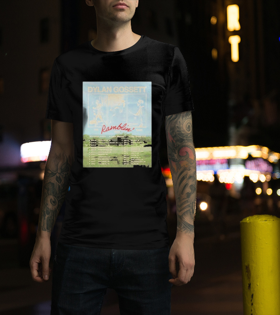 DYLAN GOSSETT The Ramblin Dates Tour 2027 Leon Marcom Clay Street Unit T-Shirt