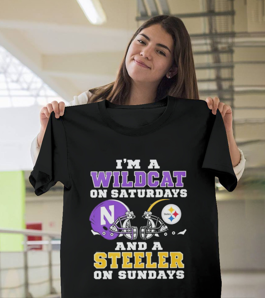 I'm A Wildcat On Saturdays Northwestern And A Steeler On Sundays T-Shirt