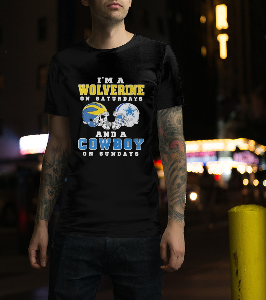 I'm A Wolverine On Saturdays And A Cowboy On Sundays Football Helmets T-Shirt