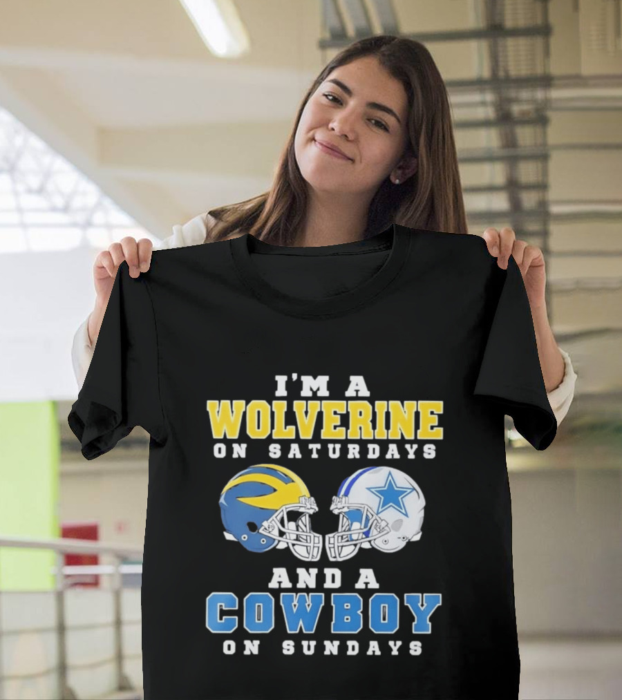 I'm A Wolverine On Saturdays And A Cowboy On Sundays Football Helmets T-Shirt