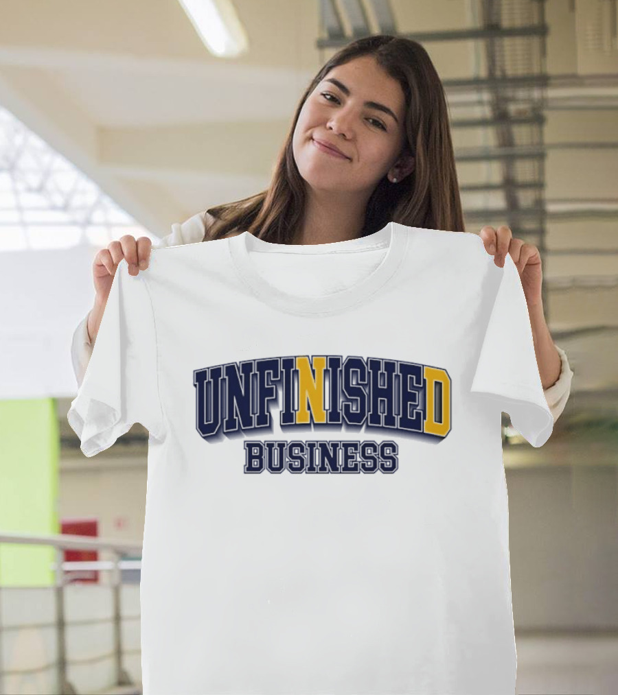 Notre Dame Fighting Irish Unfinished Business Title With Bold N And D T-Shirt