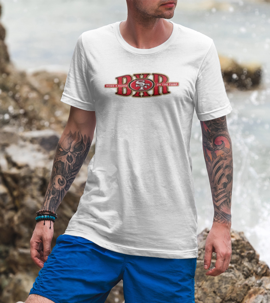 San Francisco 49ers Born X Raised On The Turf BXR SF T-Shirt