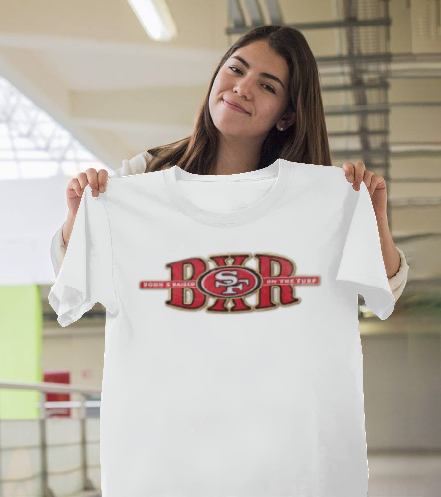 San Francisco 49ers Born X Raised On The Turf BXR SF T-Shirt