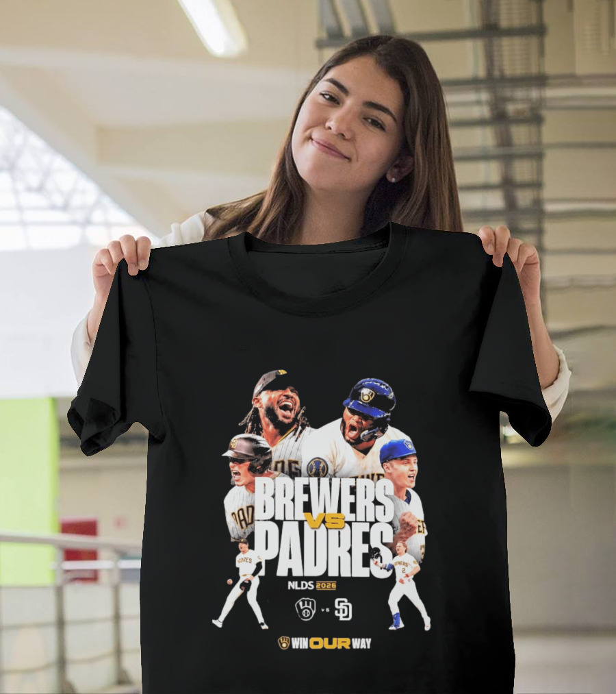 Brewers Vs Padres NLDS 2026 Win Our Way T-Shirt