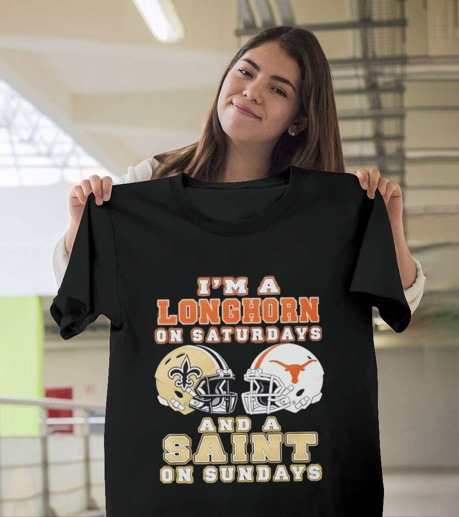 I'm A Longhorn On Saturdays And A Saint On Sundays Football Helmets T-Shirt