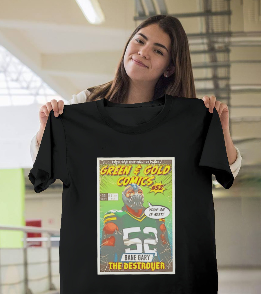 Green & Gold Comics #52 Bane Gary The Destroyer Packers T-Shirt