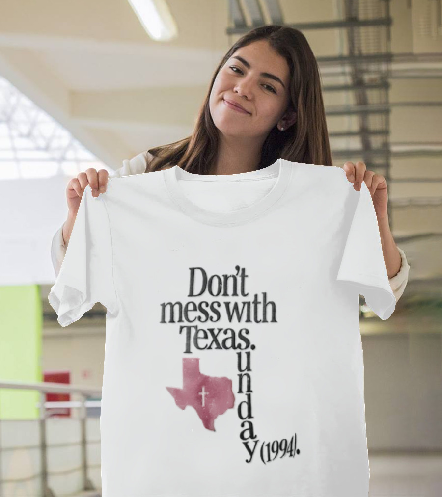 Don't Mess With Texas State Map Cross Sunday 1994 T-Shirt