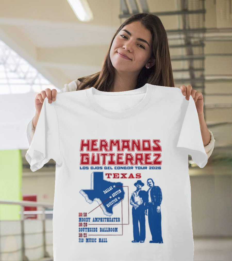 Hermanos Gutierrez Texas Los Ojos Condor Tour Dates October 18 Austin 20 Houston 21 Dallas 2026 T-Shirt