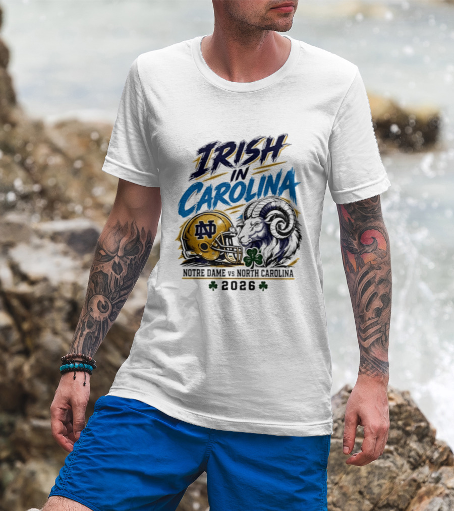 Irish In Carolina Notre Dame Vs North Carolina 2026 Football Rivalry T-Shirt