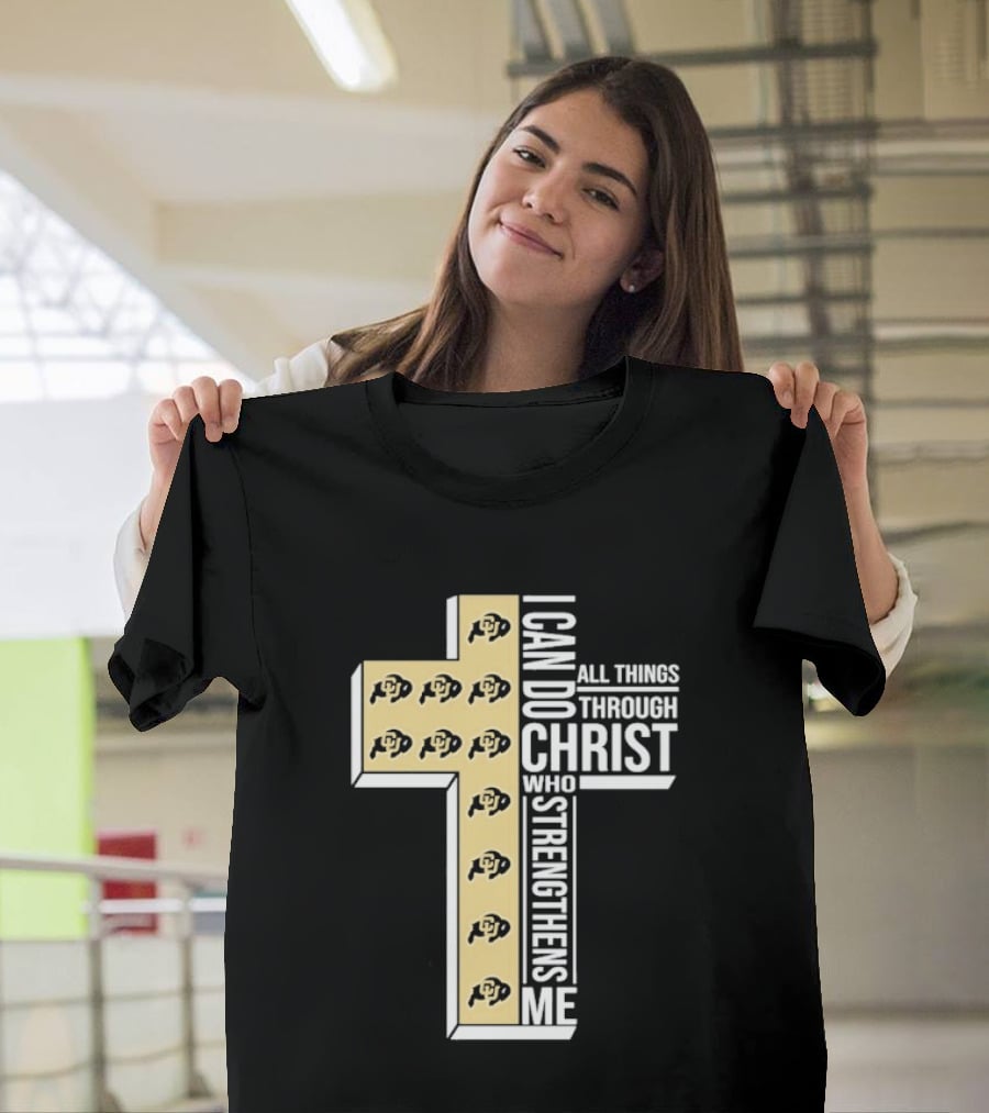 Colorado Buffaloes Cross I Can Do All Things Through Christ Who Strengthens Me T-Shirt