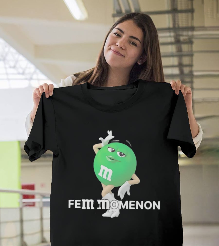 FeMomenon M&M Green Character Feminist Wordplay T-Shirt