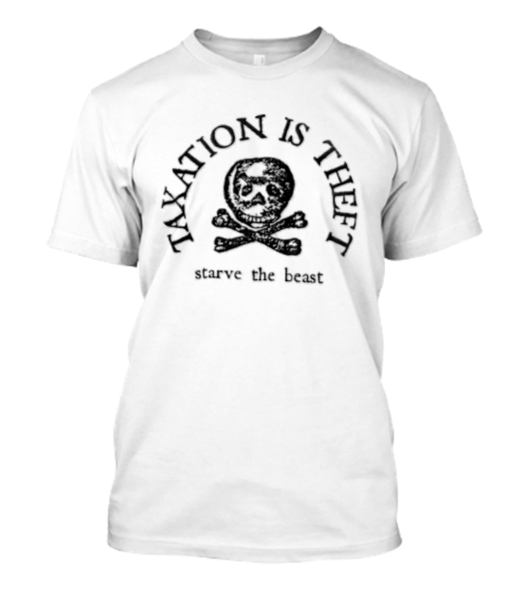Taxation Is Theft Starve The Beast Free Brave Supply CO Skull Crossbones T-Shirt