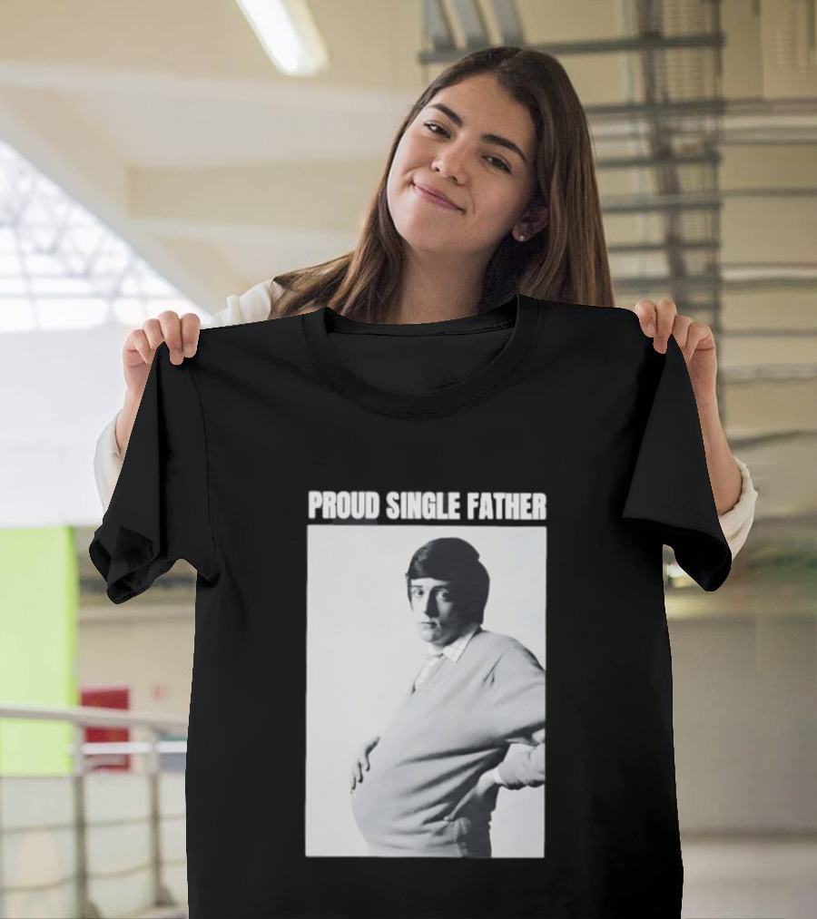 Proud Single Father Parody Pregnant Man Image T-Shirt