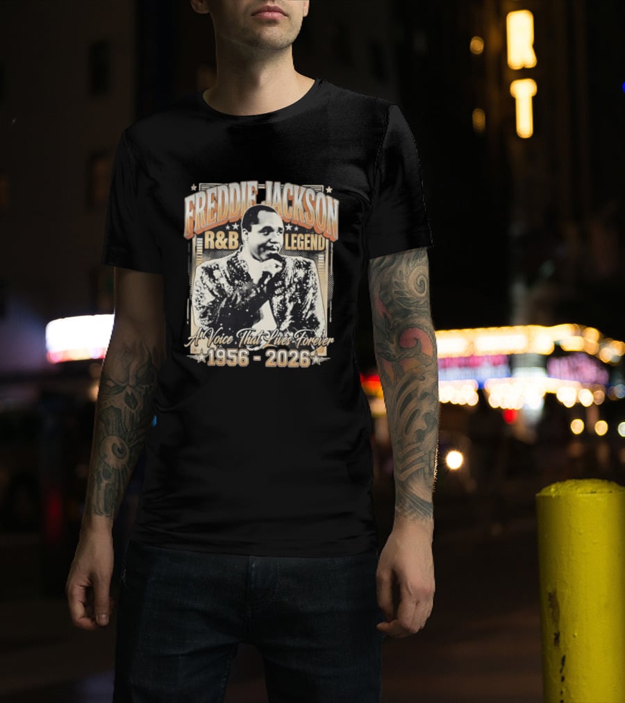 FREDDIE JACKSON R&B LEGEND A Voice That Lives Forever 1956 2026 T-Shirt