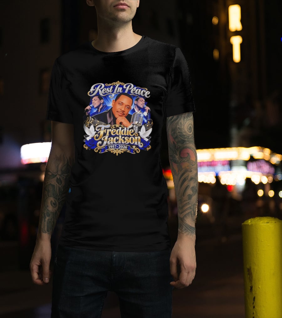 Rest In Peace Freddie Jackson 1957 2026 Music Legend Memorial T-Shirt